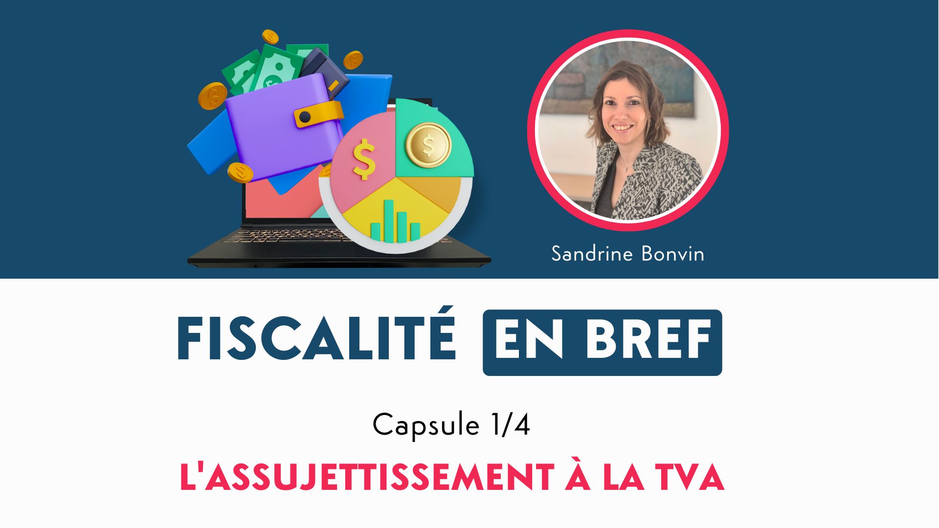 Fiscalité en bref (1/4) - L'assujettissement à la TVA